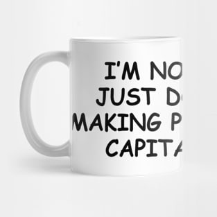 I'm Not Lazy Mug